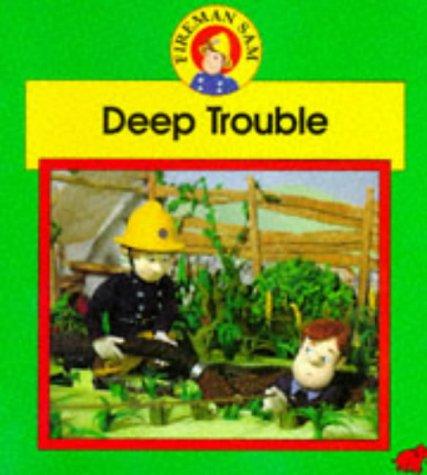 Cover for Deep Trouble (Fireman Sam Photographic Storybooks)