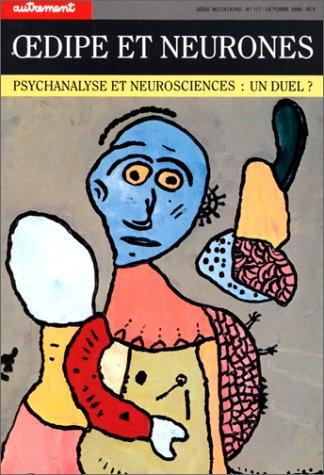 Cover for Oedipe et Neurones. Psychanalyse et Neuroscience 