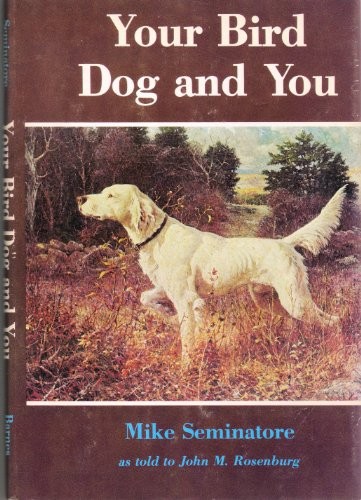 Cover for Your bird dog and you