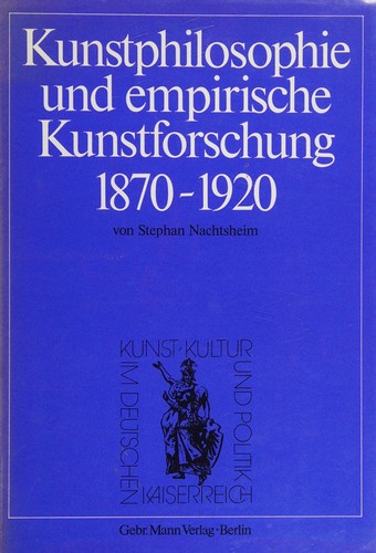 Cover for Kunstphilosophie und empirische Kunstforschung, 1870-1920