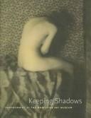 Cover for Photography at the Worcester Art Museum; Keeping Shadows