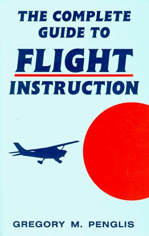 Cover for The complete guide to flight instruction