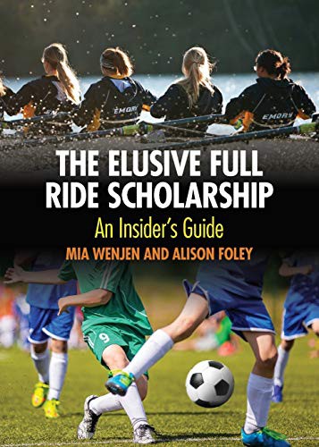 Cover for The Elusive Full Ride Scholarship