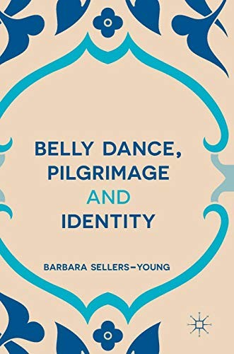 Cover for Belly Dance, Pilgrimage and Identity