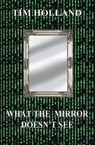Cover for What the Mirror Doesn't See