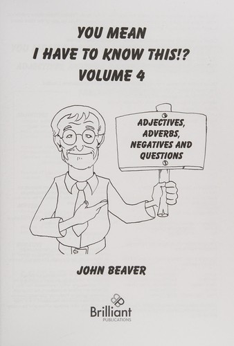 Cover for ADJECTIVES ADVERBS NEGATIVES & QUESTIONS