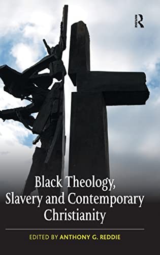 Cover for Black theology, slavery, and contemporary Christianity