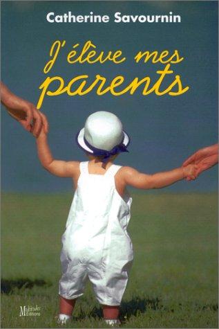 Cover for J'élève mes parents