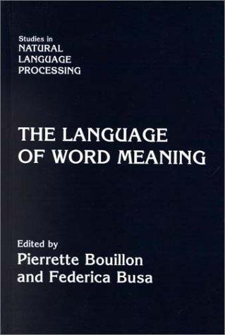 Cover for The Language of Word Meaning (Studies in Natural Language Processing)