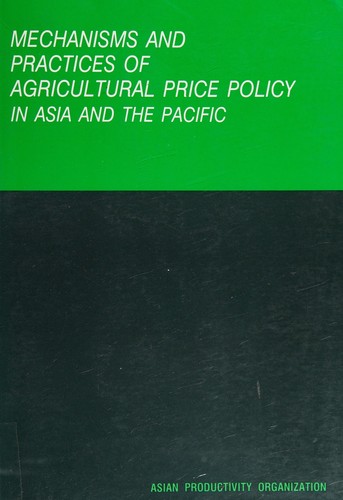 Cover for Mechanisms and practices of agricultural price policy in Asia and the Pacific