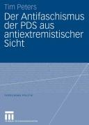 Cover for Der Antifaschismus der PDS aus antiextremistischer Sicht