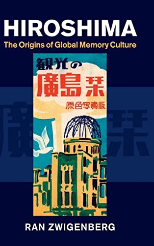 Cover for Hiroshima - The Origins of Global Memory Culture