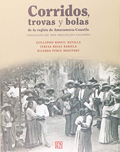 Cover for Corridos; trovas y bolas de la región Amecameca-Cuautla. Colección de don Miguelito Salomón