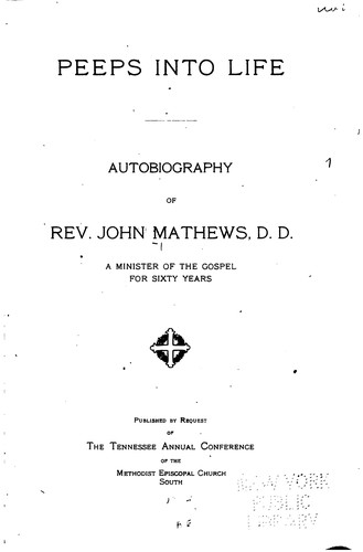 Cover for Peeps Into Life: Autobiography of John Mathews, a Minister of the Gospel for ...