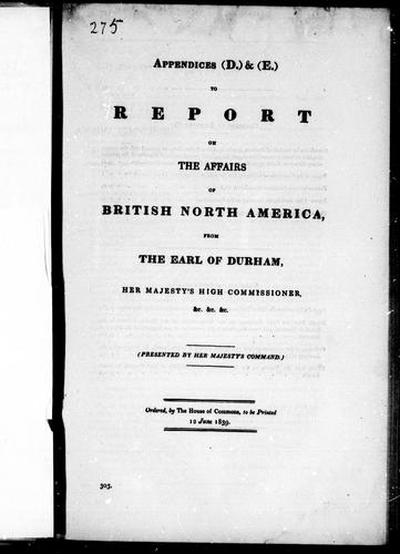Cover for Appendices (D.) & (E.) to Report on the affairs of British North America, from the Earl of Durham, Her Majesty's High Commissioner, & c. & c. &c