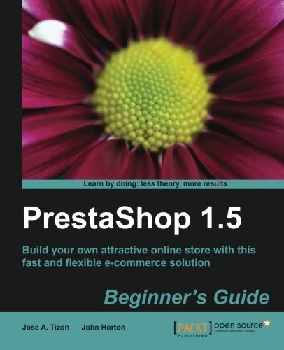 Cover for PrestaShop 1.5 Beginner's Guide (Learn by Doing: Less Theory, More Results)