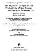 Cover for International symposium on the impact of oxygen on the productivity of non-ferrous metallurgical process, Winnipeg, Manitoba, August 23-26, 1987, proceedings.  edited by George Kachaniwsky and Chris Newman