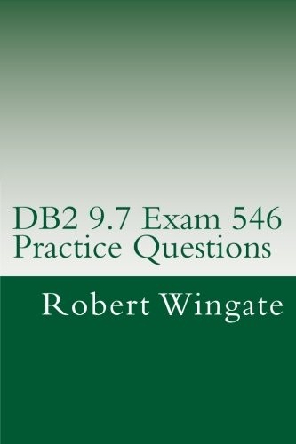 Cover for DB2 9.7 Exam 546 Practice Questions