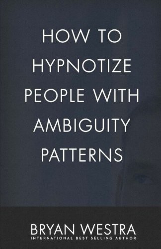 Cover for How To Hypnotize People With Ambiguity Patterns