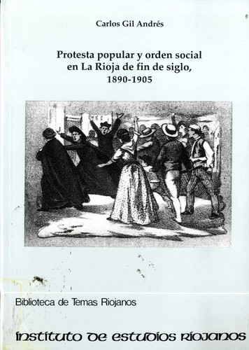Cover for Protesta popular y orden social en La Rioja de fin de siglo, 1890-1905