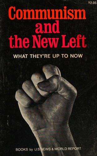 Cover for Communism and the New Left: what they're up to now.