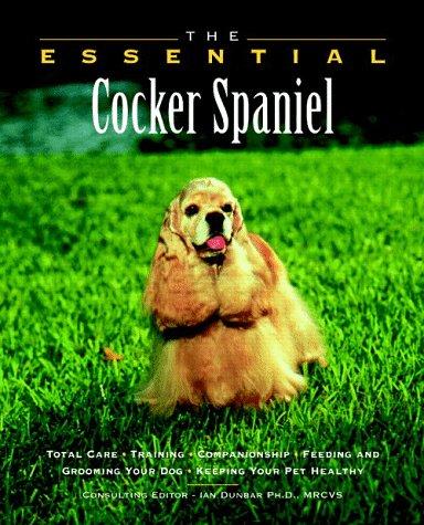 Cover for The Essential Cocker Spaniel (Howell Book House's Essential)