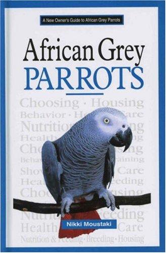 Cover for A New Owner's Guide to African Grey Parrots (New Owners Guide)