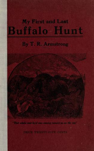 Cover for My first and last buffalo hunt