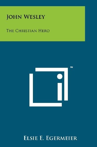 Cover for John Wesley: The Christian Hero