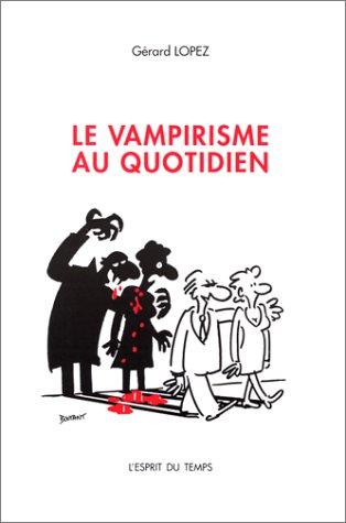 Cover for Le Vampirisme au quotidien