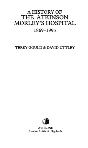 Cover for A history of Atkinson Morley's Hospital, 1869-1995
