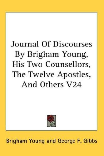 Cover for Journal Of Discourses By Brigham Young, His Two Counsellors, The Twelve Apostles, And Others V24