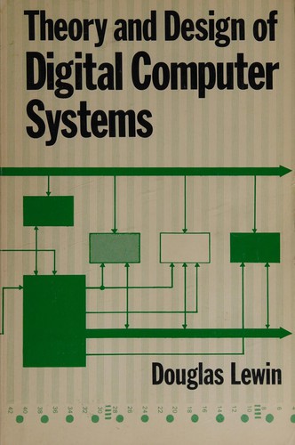 Cover for Theory and design of digital computer systems