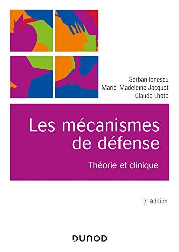 Cover for Les mécanismes de défense - 3e éd. - Théorie et clinique