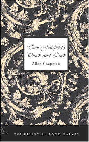 Cover for Tom Fairfield\'s Pluck and Luck