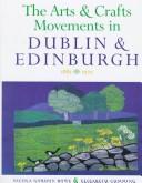 Cover for The arts and crafts movements in Dublin & Edinburgh