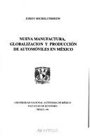 Cover for Nueva manufactura, globalización y producción de automóviles en México