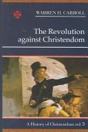 Cover for The revolution against Christendom