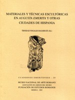Cover for Materiales y técnicas escultóricas en Augusta Emérita y otras ciudades de Hispania