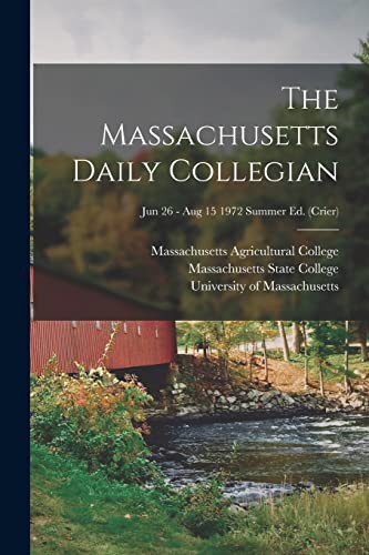 Cover for The Massachusetts Daily Collegian [microform]; Jun 26 - Aug 15 1972 summer ed.