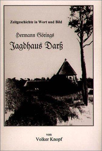 Cover for Zeitgeschichte in Wort und Bild - Hermann Görings Jagdhaus Darß.