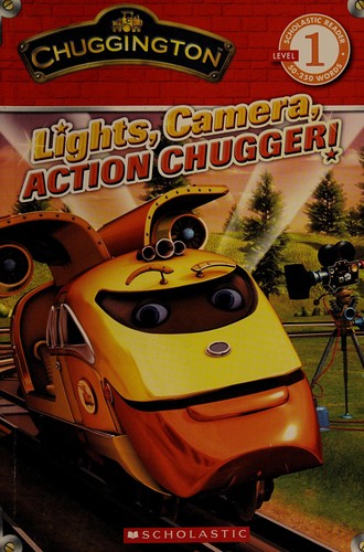 Cover for Lights, camera, Action Chugger!