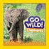Cover for Go Wild! Elephants