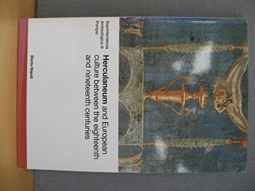 Cover for Herculaneum and European culture between the eighteenth and nineteenth centuries