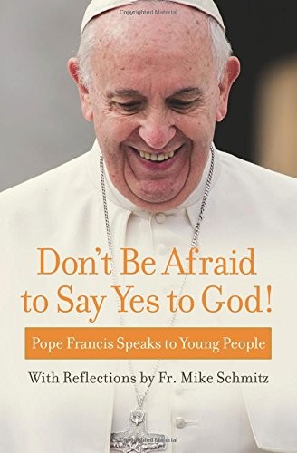 Cover for Don't Be Afraid to Say Yes to God!