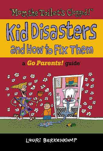 Cover for "Mom, the Toilet's Clogged!&quot