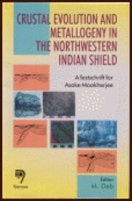 Cover for Crustal evolution and metallogeny in the northwestern Indian shield