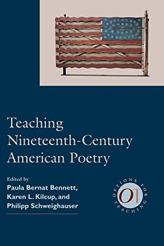 Cover for Teaching Nineteenth-Century American Poetry (Options for Teaching)