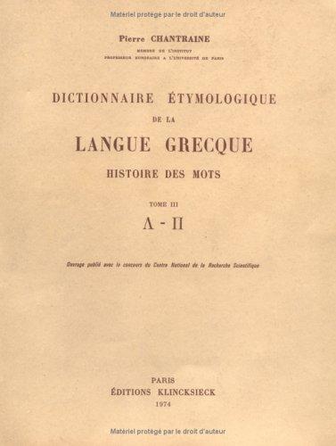 Cover for Dictionnairte éthymologique de la langue grecque. Histoire des mots, tome 3