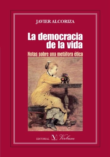 Cover for La democracia de la vida